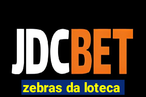 zebras da loteca